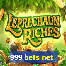 999 bets net